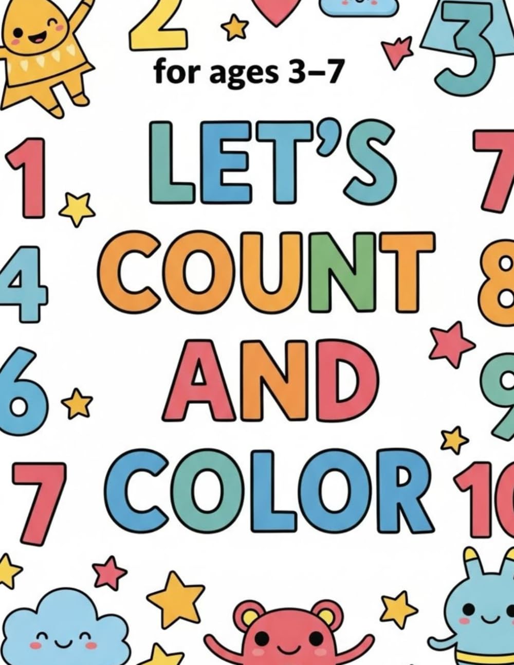 Counting and Coloring Book: Fun Numbers Activity Book for Kids Ages 3–7 – Learn Counting, Number Recognition & Coloring