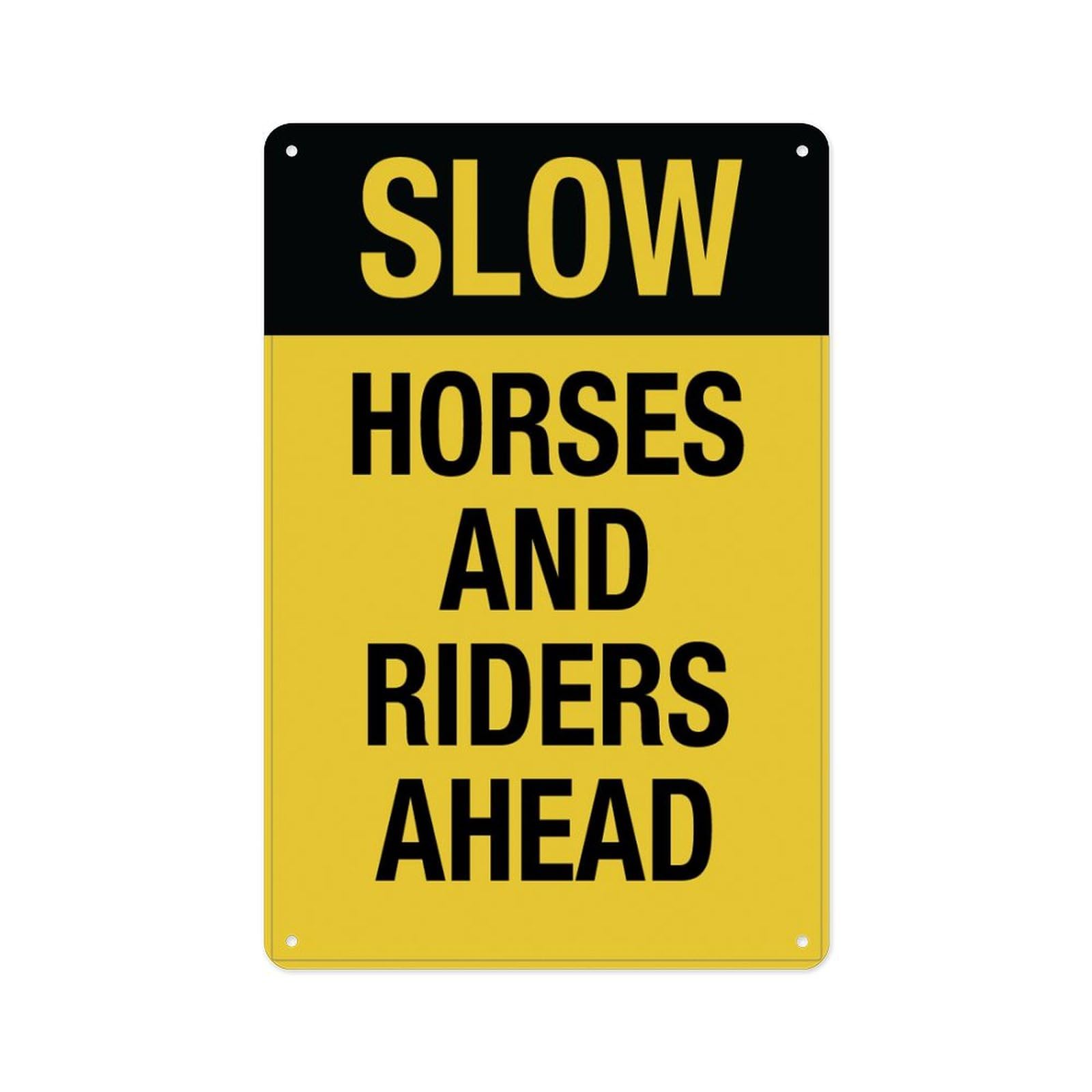 Slow - Horses And Riders Ahead Sign Metal 8x12 Inch Rust Free Aluminum, Indoor & Outdoor Use for Fence And Yard