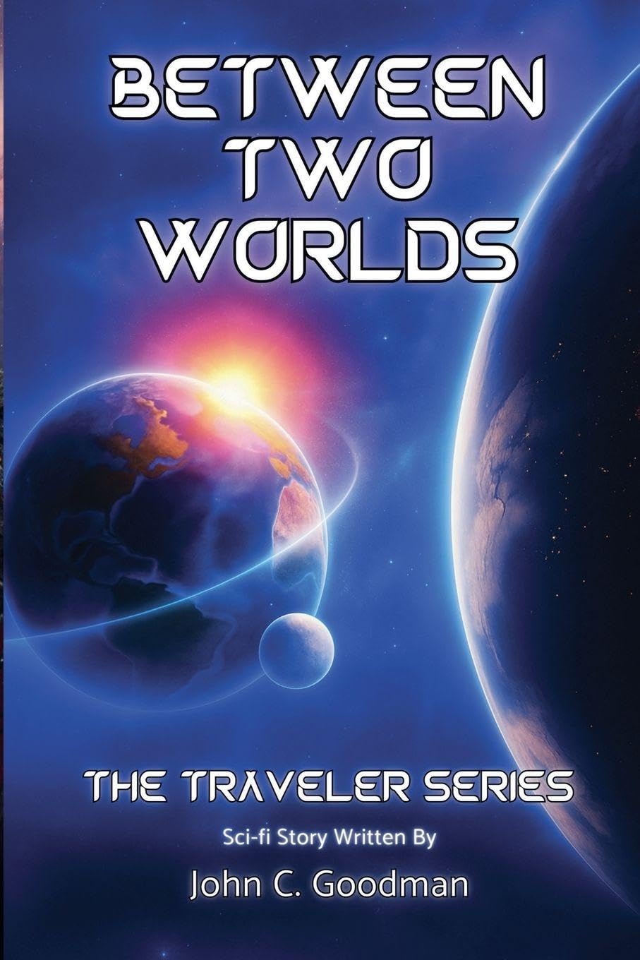 Between Two Worlds: 2 (Traveler)