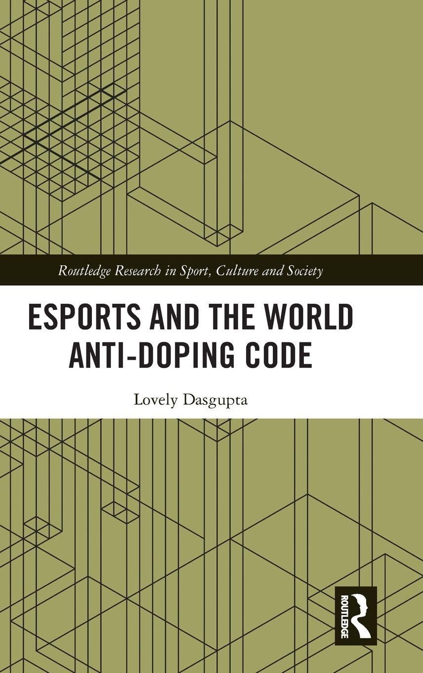 Esports and the World Anti-Doping Code (Routledge Research in Sport, Culture and Society)