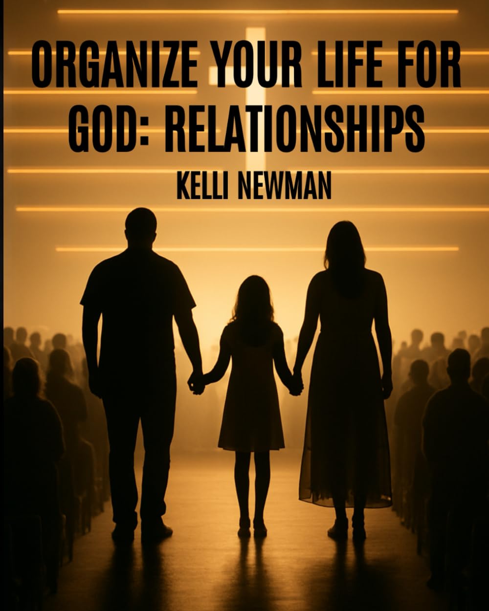 Organize Your Life for God: Relationships