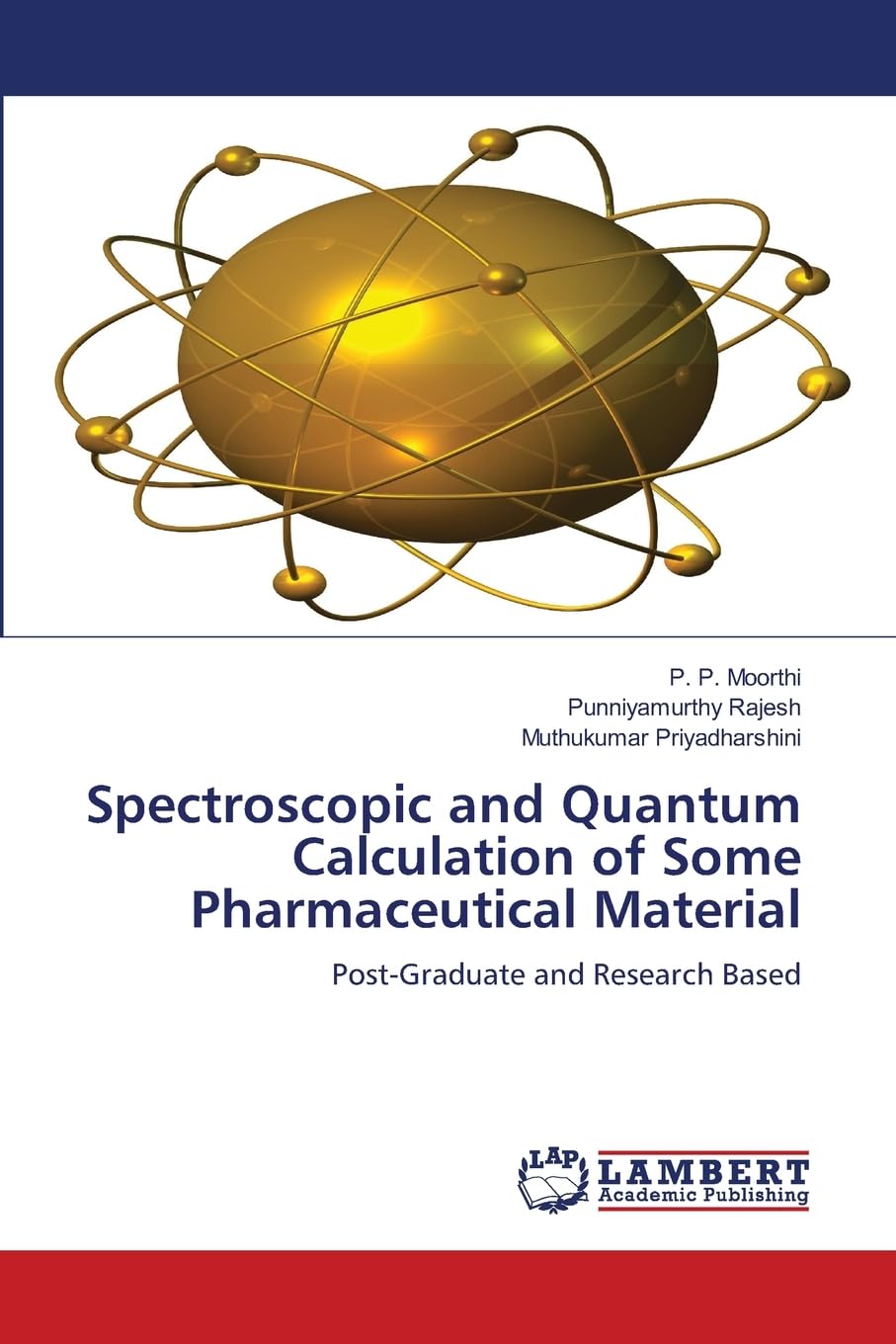 Spectroscopic and Quantum Calculation of Some Pharmaceutical Material: Post-Graduate and Research Based