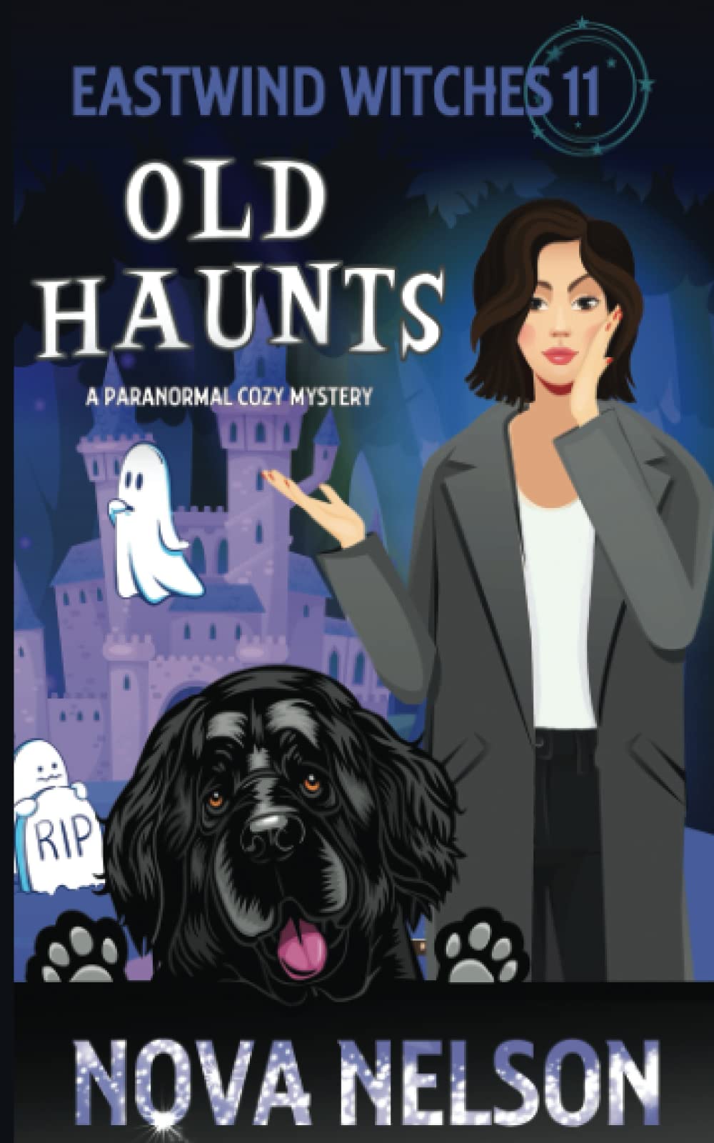 Old Haunts: A Paranormal Cozy Mystery: 11 (Eastwind Witches Cozy Mysteries)