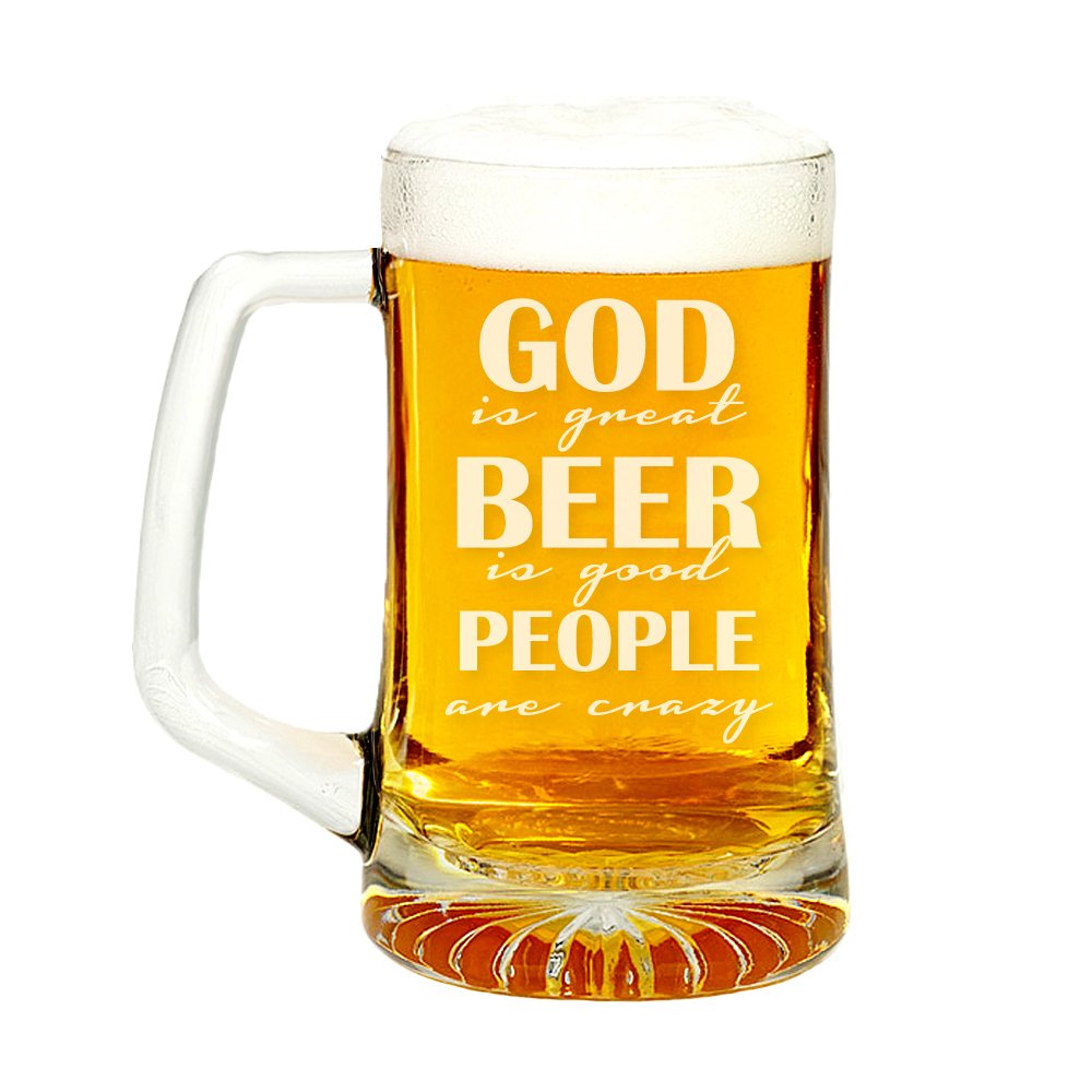 God Is Great Beer Is Good People Are Crazy Engraved Glass Beer Mug 15-ounce