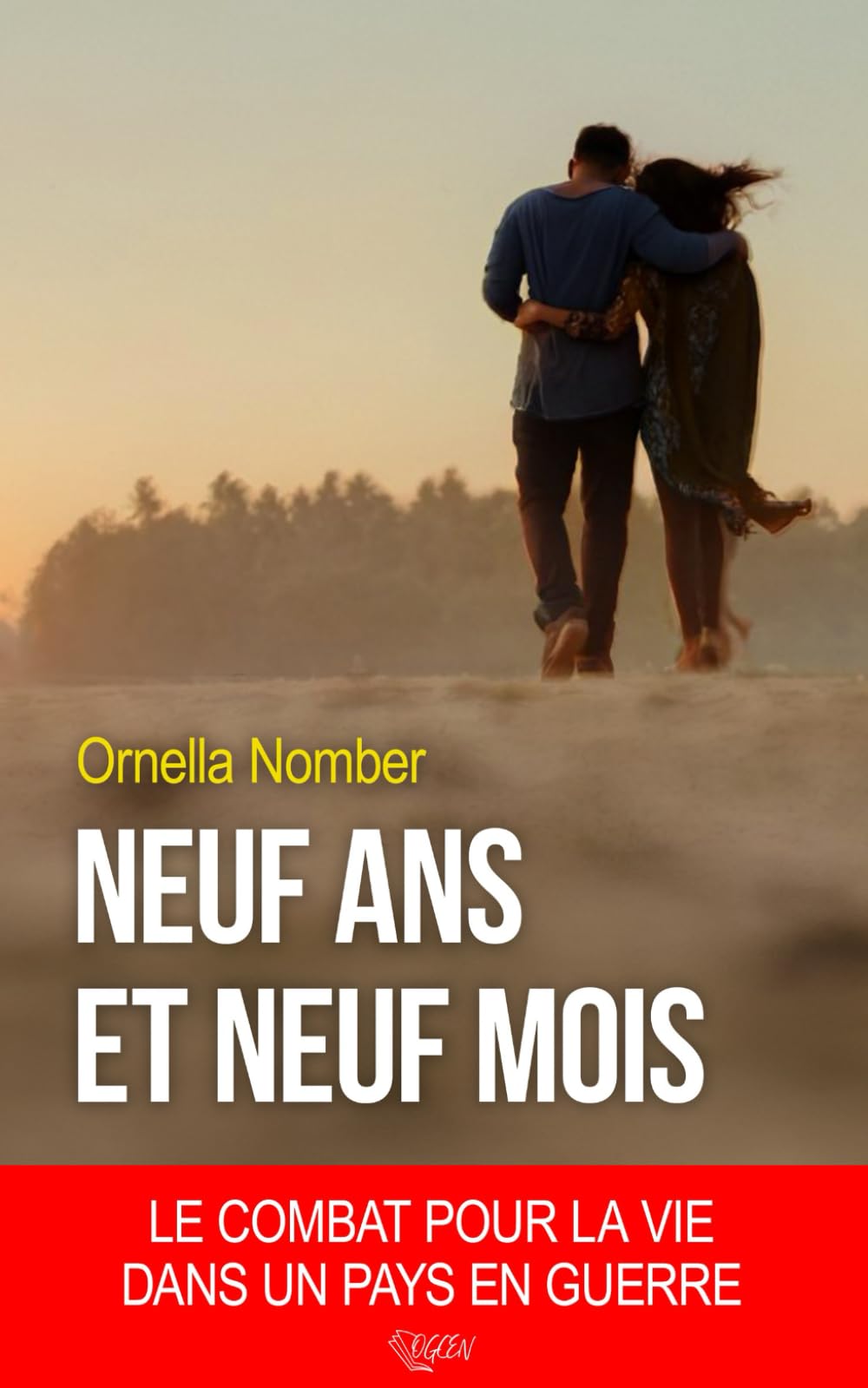 Neuf ans et neuf mois: Un combat pour la vie dans un pays en guerre