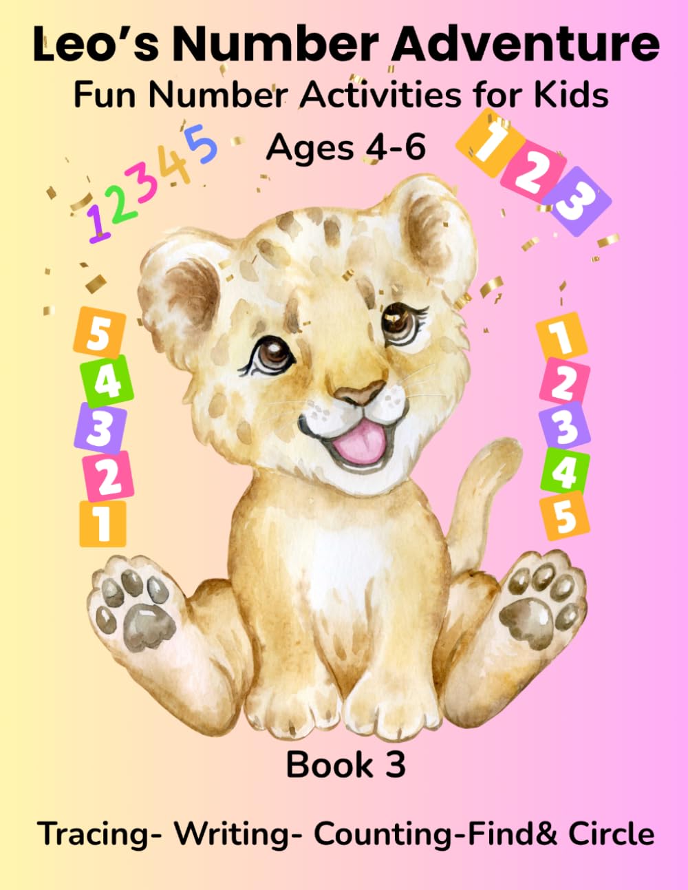 Leo’s Number Adventure: Fun Number Activities for Kids Ages 4-6 (Leo’s Adventures)