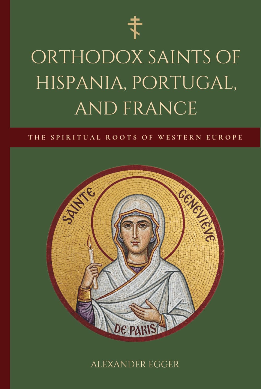 Orthodox Saints of Hispania, Portugal, and France: Lives of the Saints (Saints of the Orthodox Church)