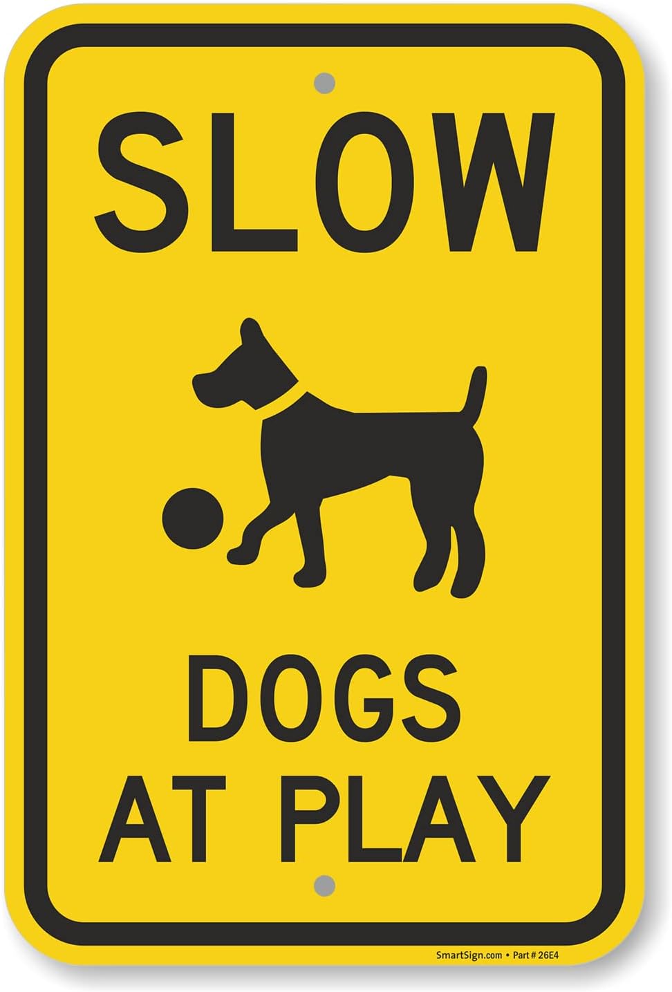 SmartSign "Slow - Dogs At Play" Sign | 12" x 18" Aluminum