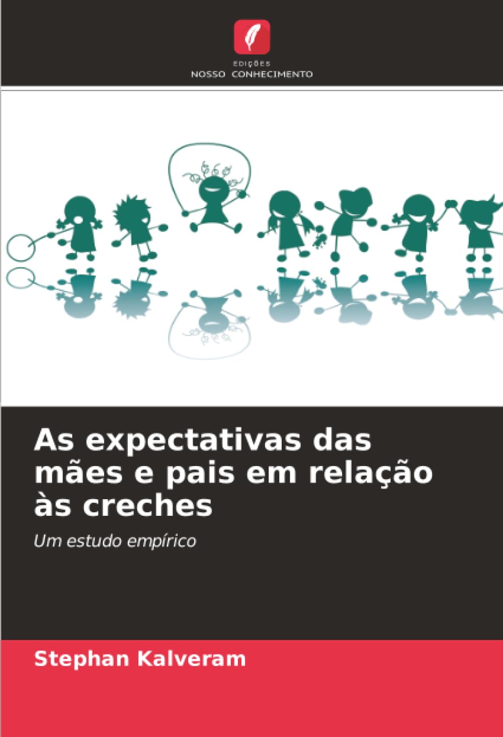 As expectativas das mães e pais em relação às creches: Um estudo empírico