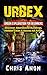URBEX: Urban Exploration For Beginners: Discover Abandoned Buildings, Hidden Cities & Access All Areas (Urban Exploration, City Hacking, Caving, Urbex) (English Edition)