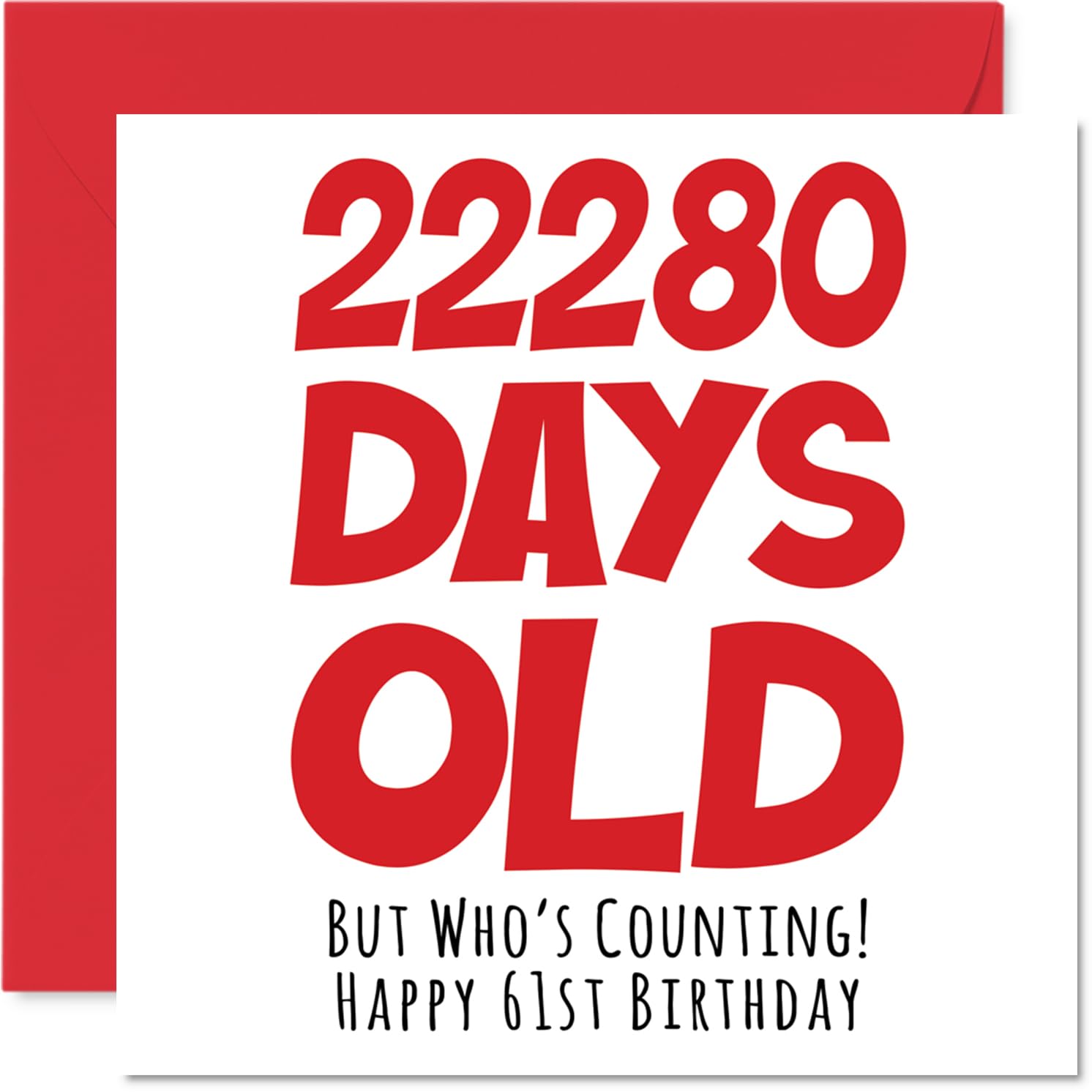 61st Birthday Card for Women and Men Her or Him, 22280 Days Old