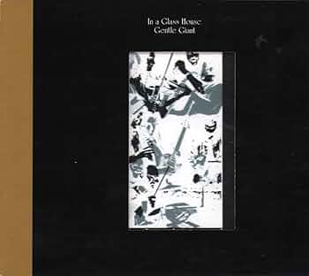 洋楽 Gentle Giant In a Glass House GENTLE GIANT In a Glass House reviews