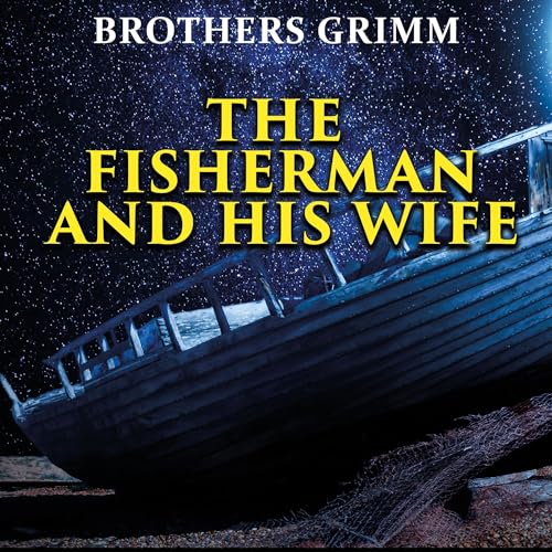 The Fisherman and His Wife - Brothers Grimm episode artwork
