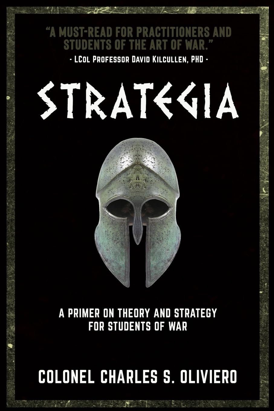 Strategia: A Primer on Theory and Strategy for Students of War (Essential Guides to War and Warfare)
