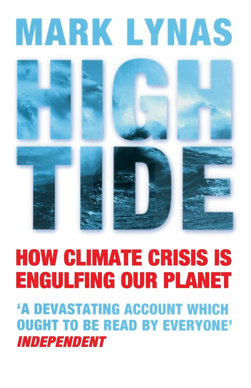 High Tide: How Climate Crisis is Engulfing Our Planet: News from a Warming Wo.
