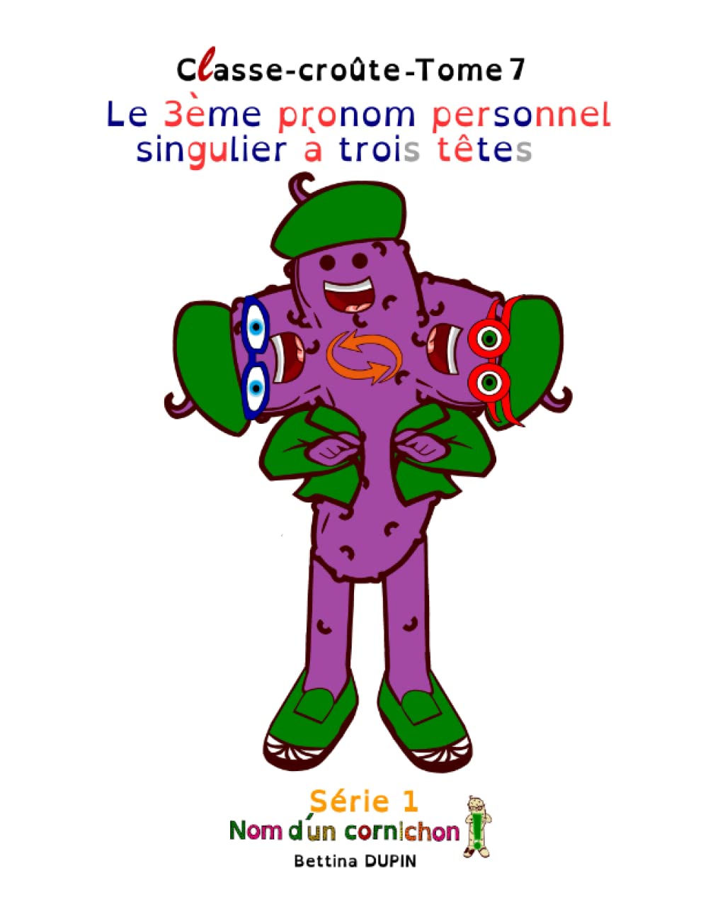 Le 3ème pronom personnel singulier à trois têtes (Classe-croûte série 1)