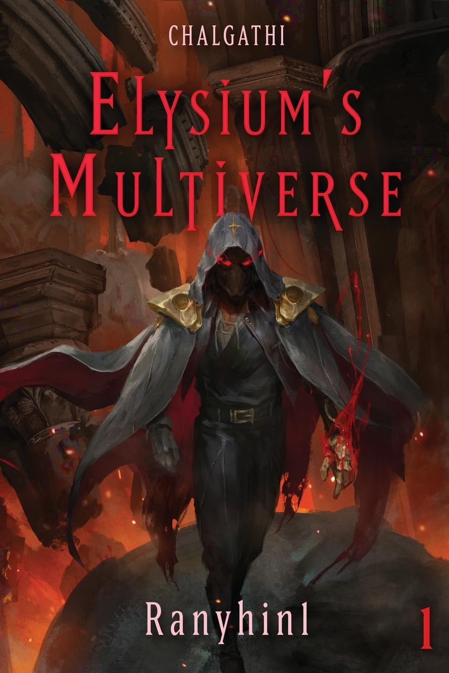 Chalgathi: An Apocalypse LitRPG: 1 (Elysium's Multiverse)