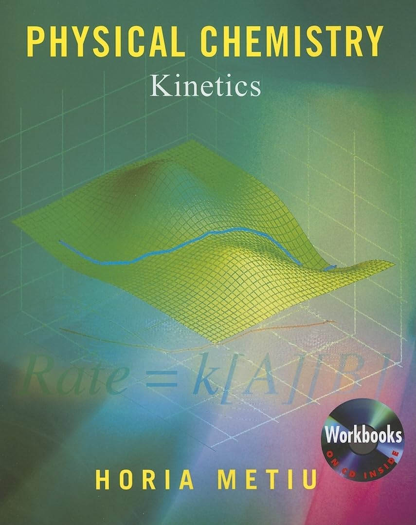 Physical Chemistry: Kinetics