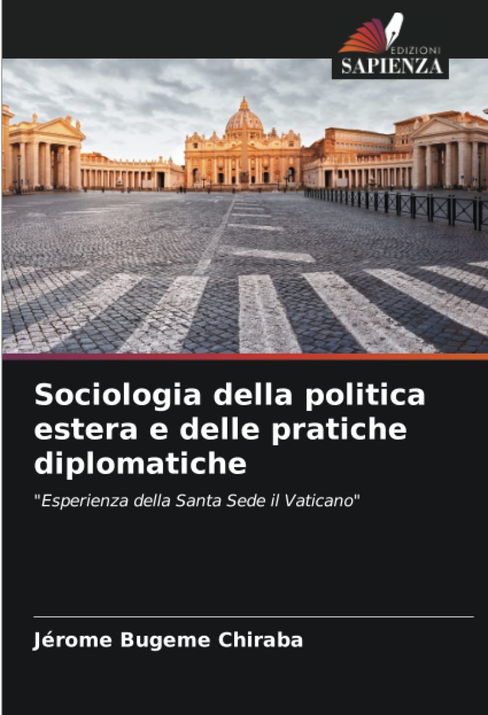 Sociologia della politica estera e delle pratiche diplomatiche: "Esperienza della Santa Sede il Vaticano"