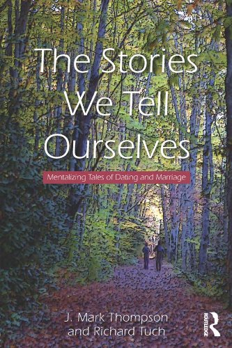 The Stories We Tell Ourselves: Mentalizing Tales of Dating and Marriage