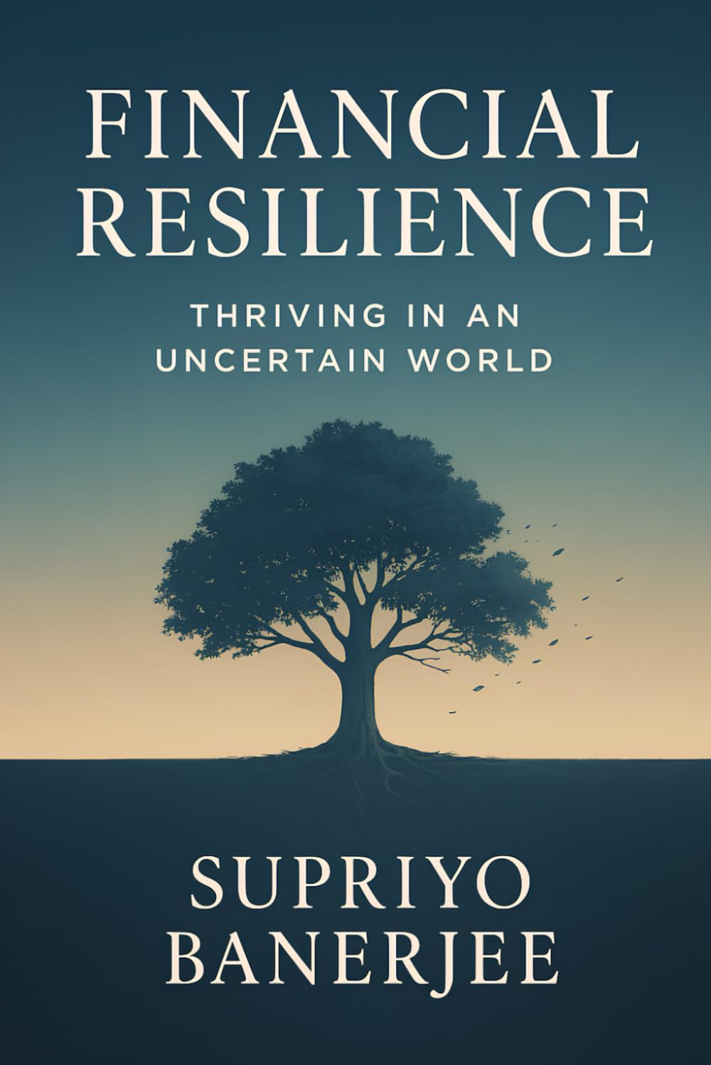 Financial Resilience: Thriving in an Uncertain World