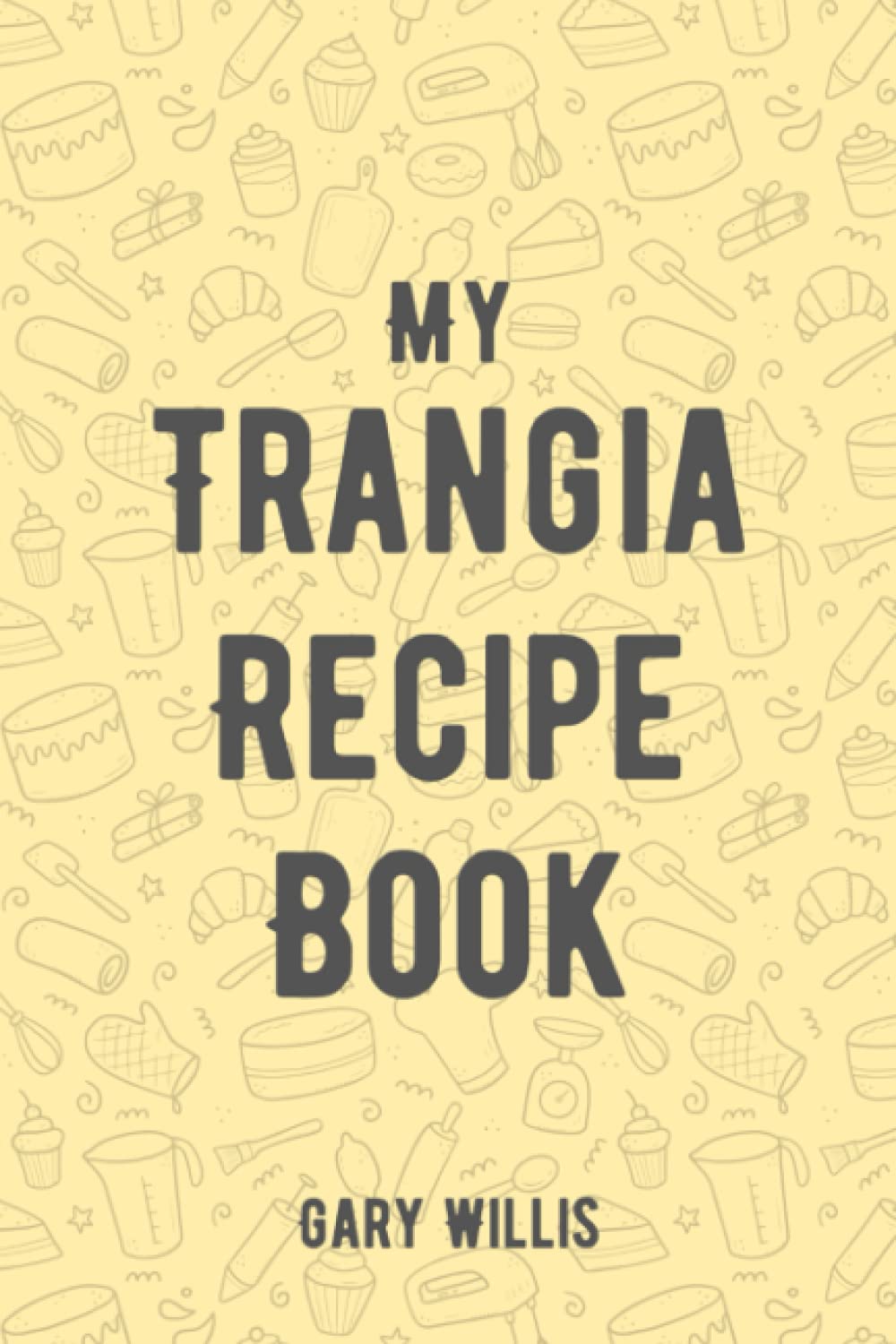 My Trangia Recipe Book: Save Your Favourite Recipes