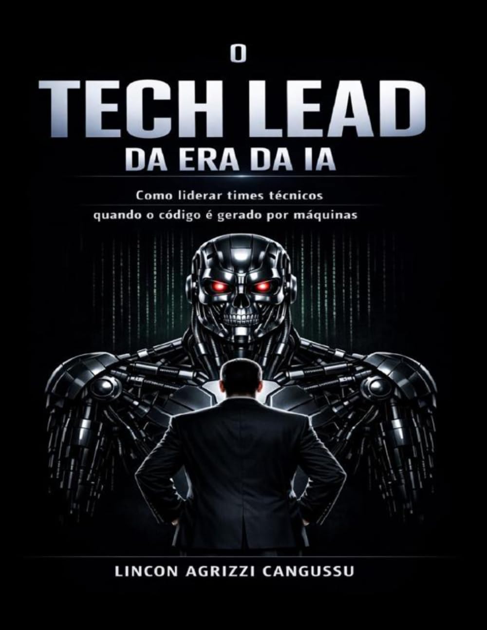 O Tech Lead da Era da IA: Como liderar times técnicos quando o código é gerado por máquinas