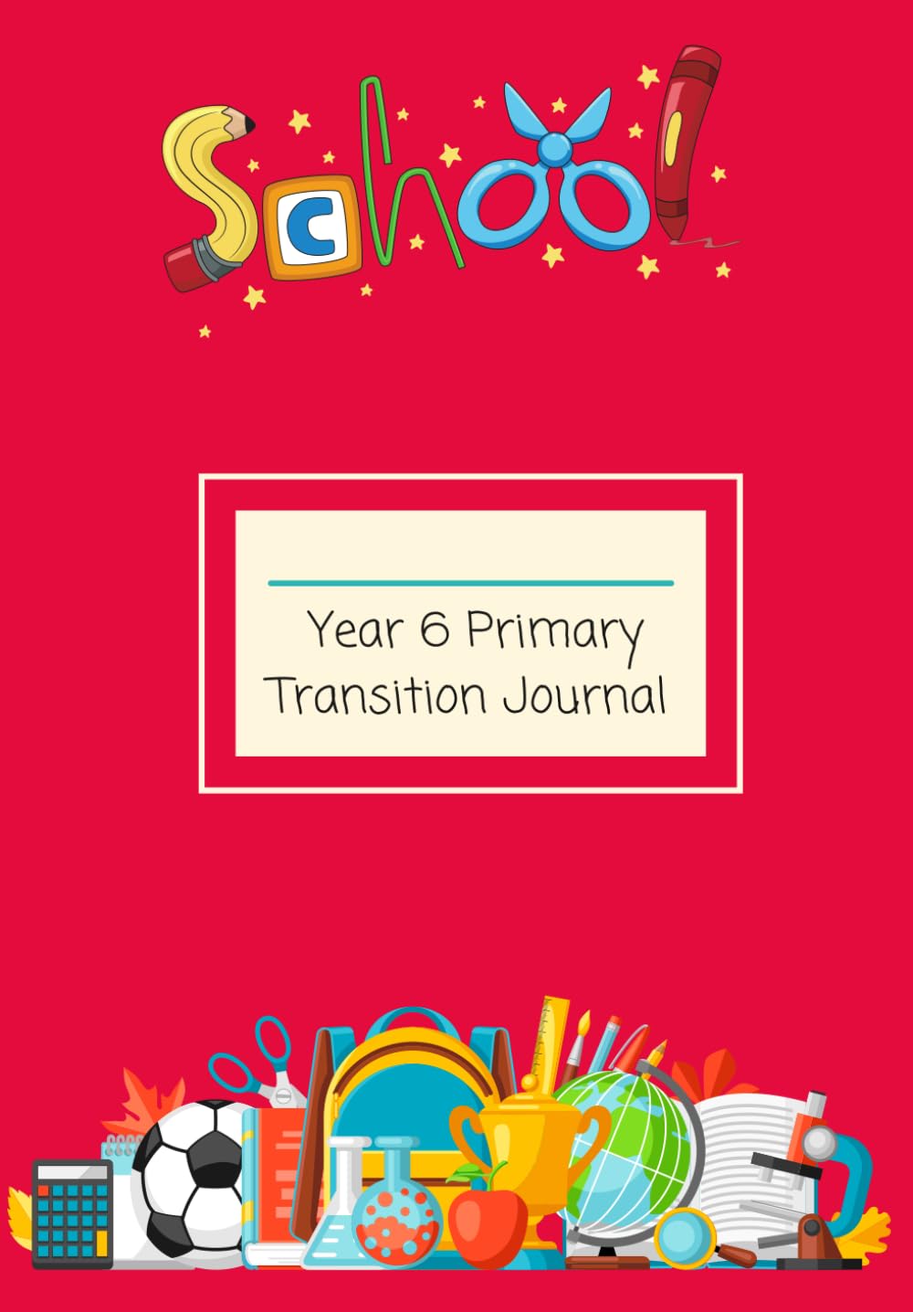 Year 6 Primary Transition Journal (Pink): Memory book and journal preparing children for the move into secondary school