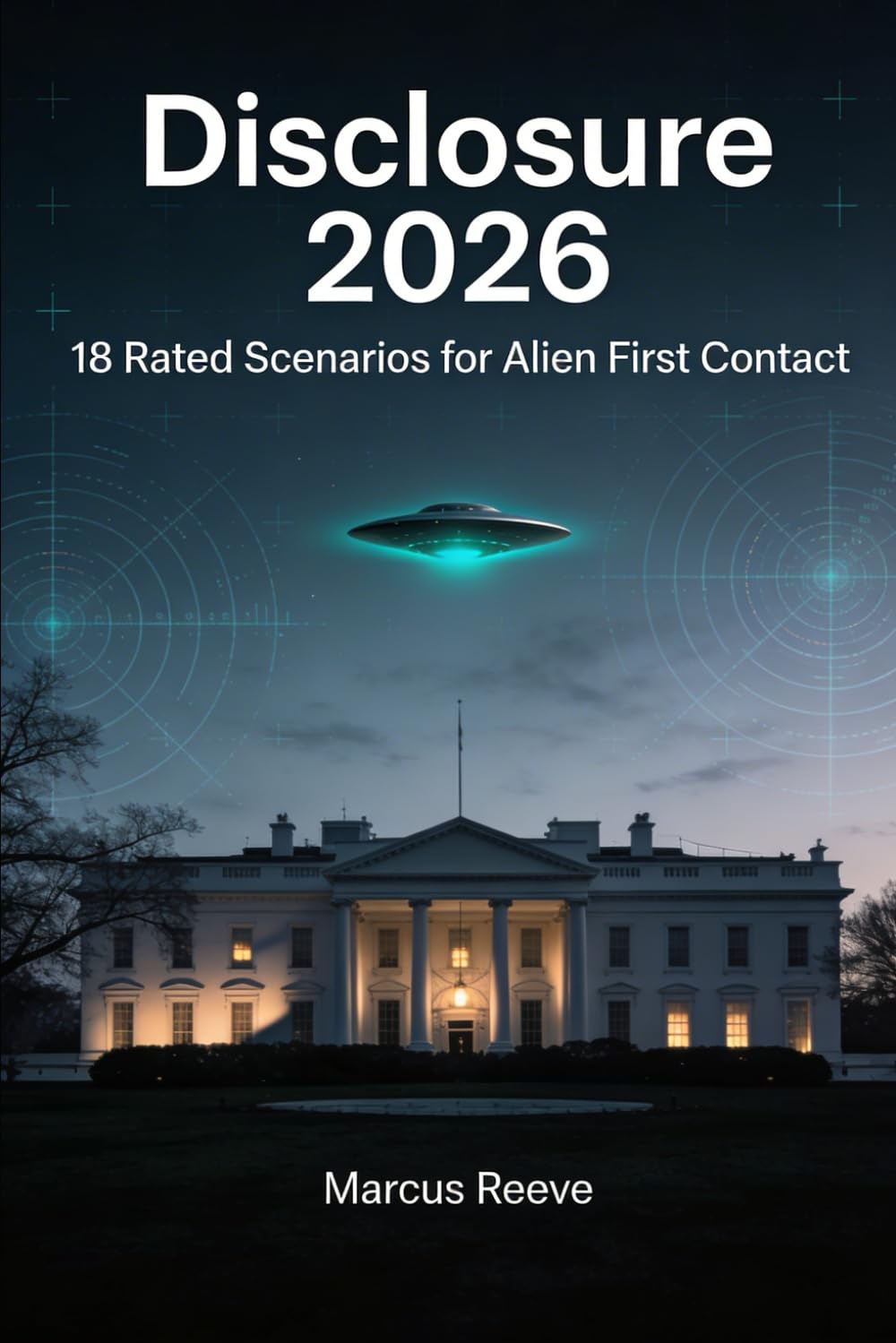 Disclosure 2026: 18 Rated Scenarios for Alien First Contact