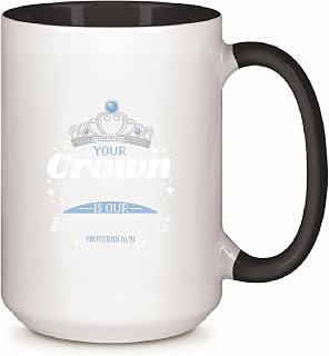Religious Quote Gift Crown the Quote Your Crown of Beauty is Our Blessing Gift for Religious ers 11oz 15oz Inner Color Accent Mug