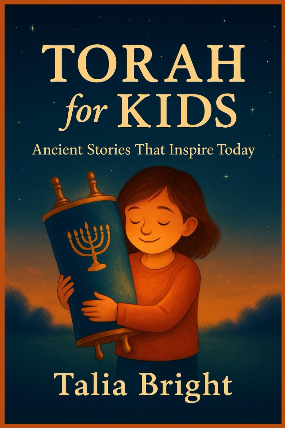Torah for kids: Ancient Stories That Inspire Today