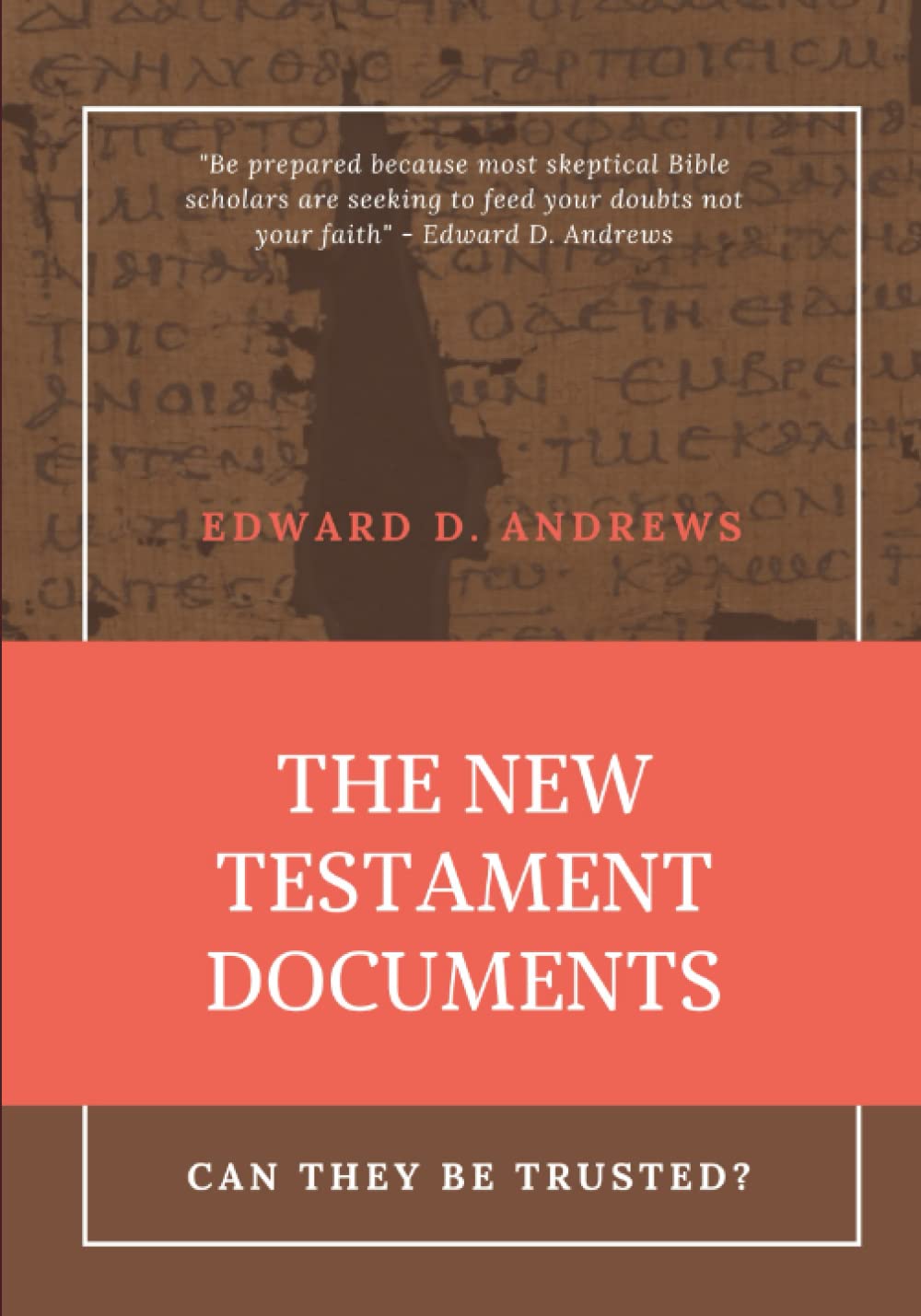 New Testament Documents: Can They Be Trusted?