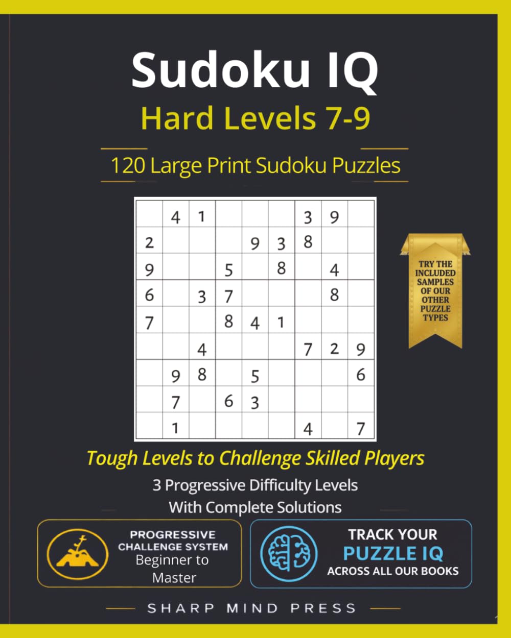 Sudoku IQ Hard: Advanced Levels 7-9: 120 Large Print Puzzles for Serious Solvers