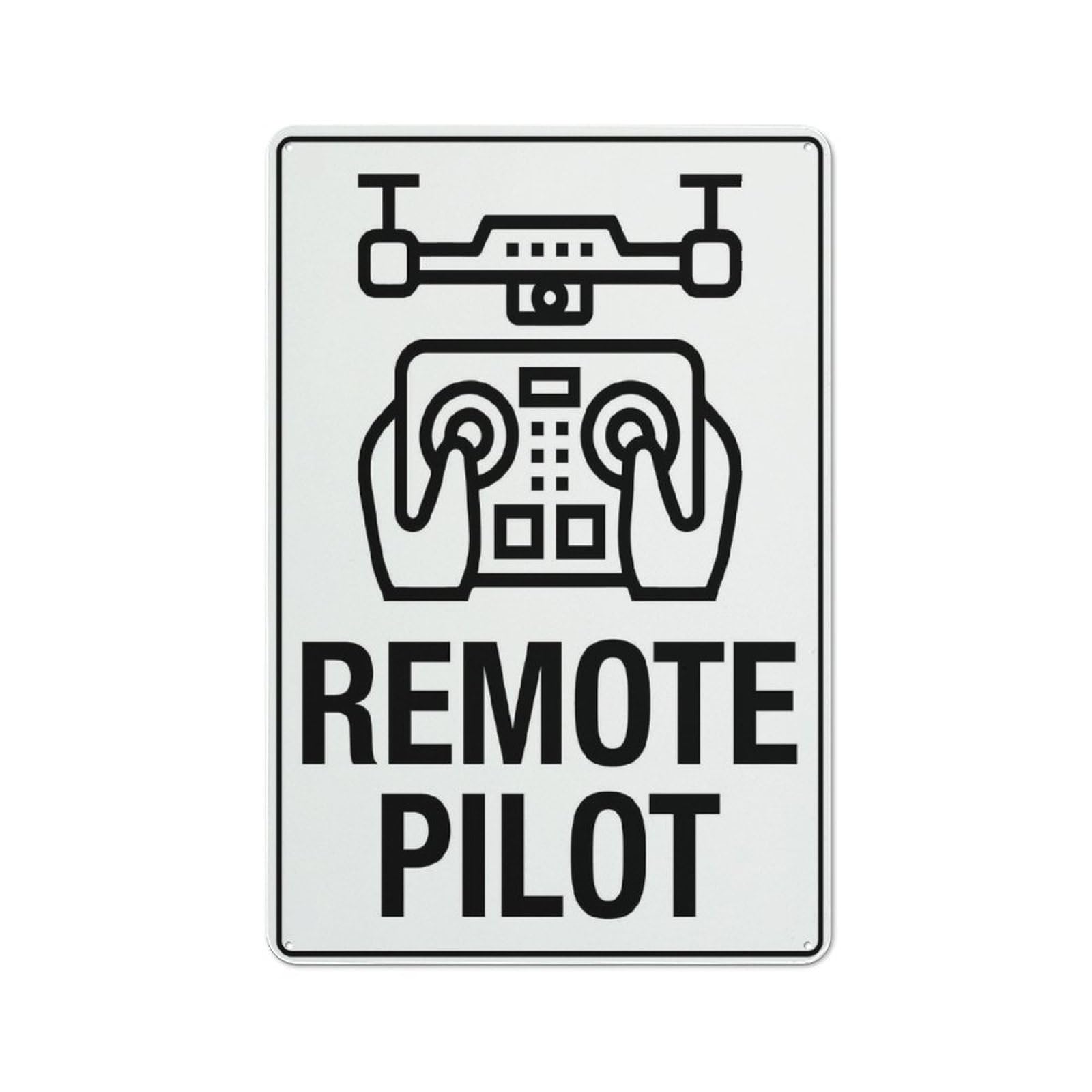 Remote Pilot Outdoor Sign - Aluminum 12"x8", Fit for Business, Workplace & Office