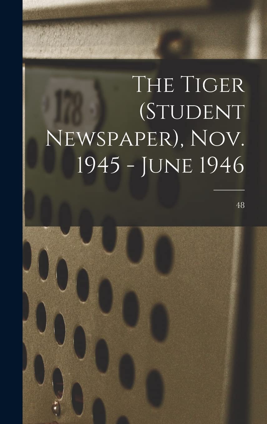 The Tiger (student Newspaper), Nov. 1945 - June 1946; 48