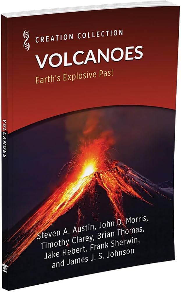 Volcanoes: Earth's Explosive Past: Steven A. Austin, John D