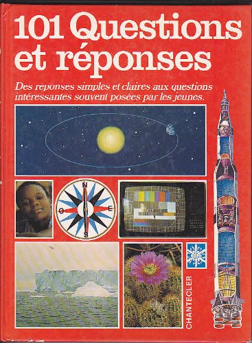 101 questions et réponses: Des réponses simples et claires aux questions souvent posées par les jeunes