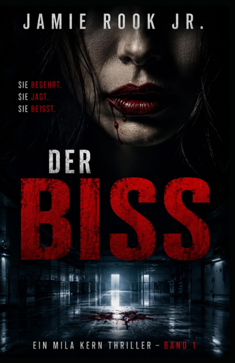 DER BISS: Ein Mila Kern Thriller – Wenn Nähe tödlich wird