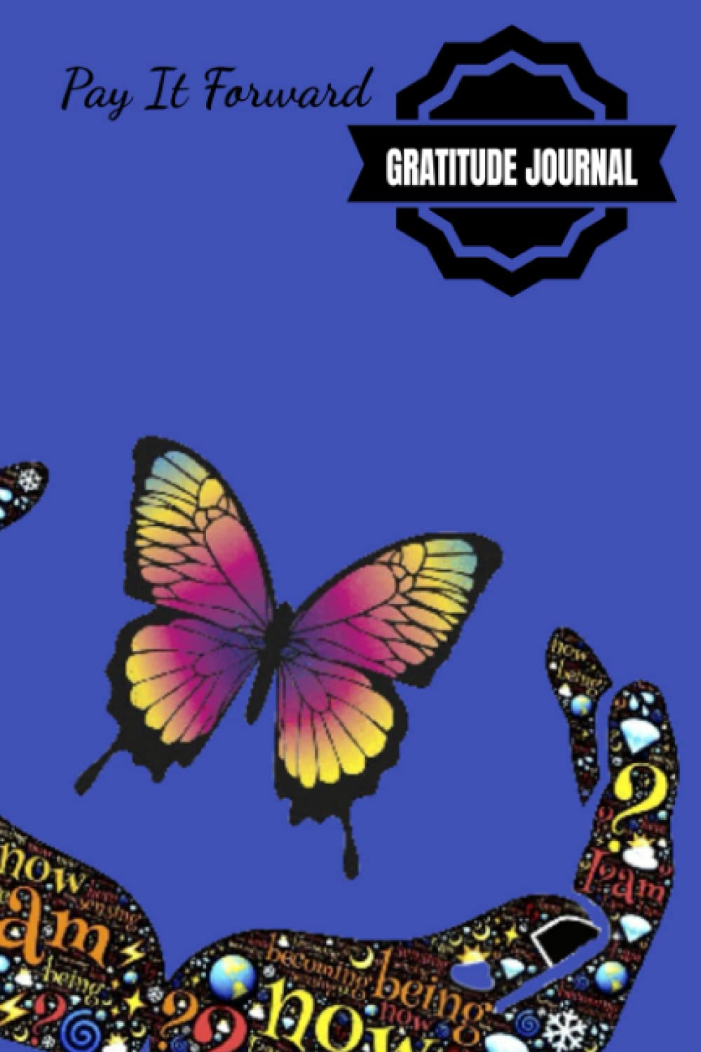 Pay It Forward Gratitude Journal: Pray Hard, Be Positive, Find Joy In Everything, Set A Goal, Do Act of Kindness, Give Thanks – 6 x 9 inches – 30-Days … Giving Design Glossy Softcover Paperback