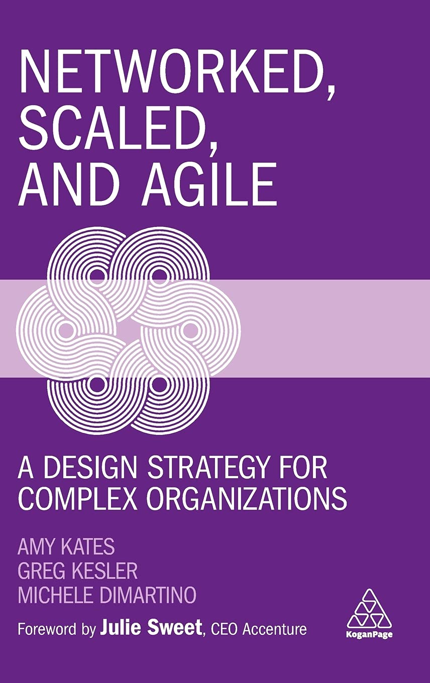Buy Networked, Scaled, and Agile: A Design Strategy for Complex  Organizations Book Online at Low Prices in India | Networked, Scaled, and  Agile: A Design Strategy for Complex Organizations Reviews & Ratings -