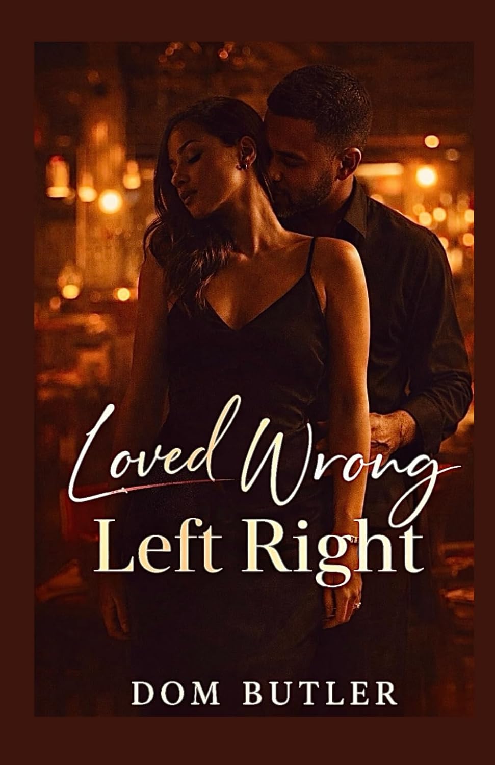 Loved Wrong, Left Right      Paperback – March 8, 2026