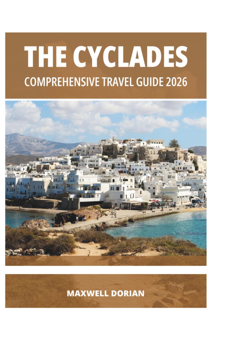 THE CYCLADES COMPREHENSIVE TRAVEL GUIDE 2026