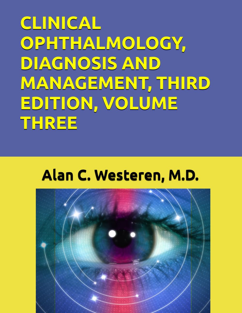 CLINICAL OPHTHALMOLOGY, DIAGNOSIS AND MANAGEMENT, THIRD EDITION, VOLUME THREE
