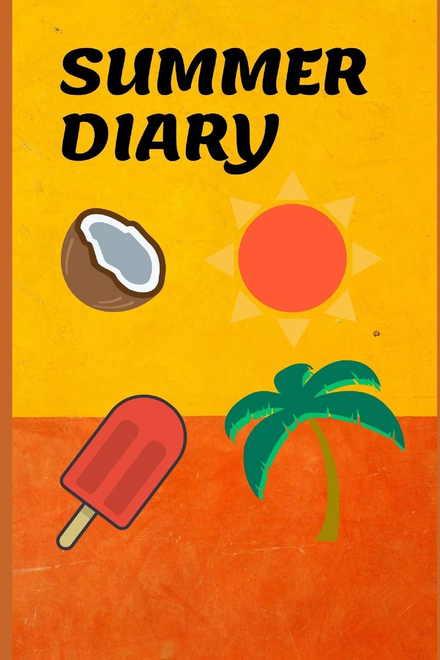 Summer Diary: 6"x9" diary for Summer Holiday