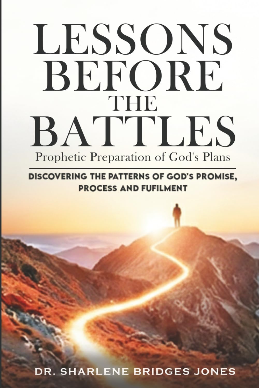 Lessons Before The Battles: Prophetic Preparation Of God's Plan