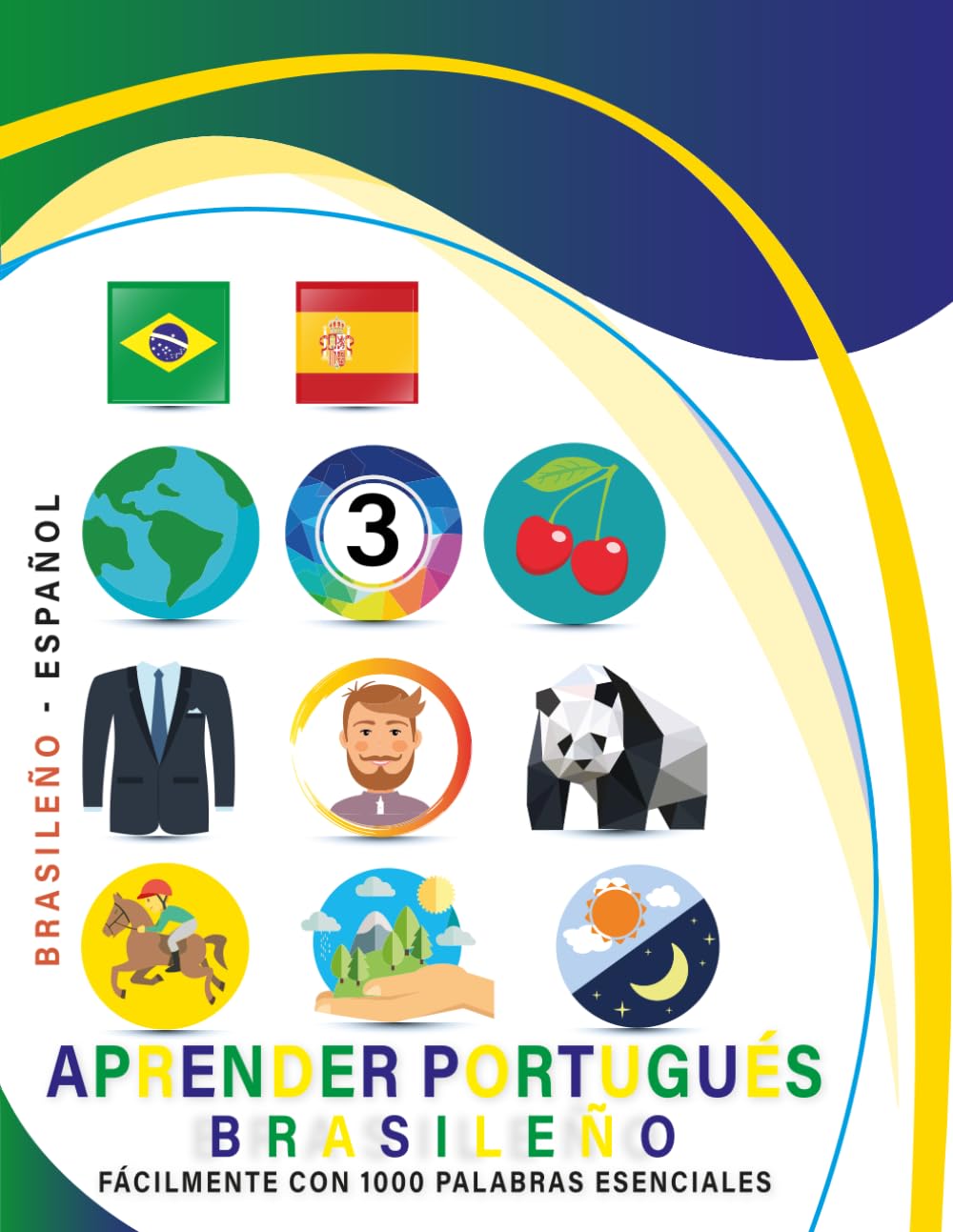 Aprender Portugués Brasileño Fácilmente Con 1000 Palabras Esenciales: Libro Bilingüe de Aprendizaje Portugués Brasileño - Español para Niños y Adultos con Vocabulario Práctico y Divertido