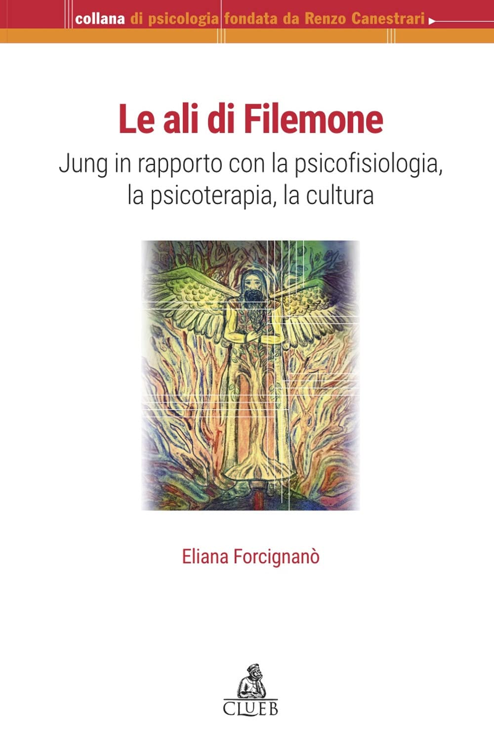 Le Ali Di Filemone. Jung In Rapporto Con La Psicofisiologia, La Psicoterapia, La Cultura - 4