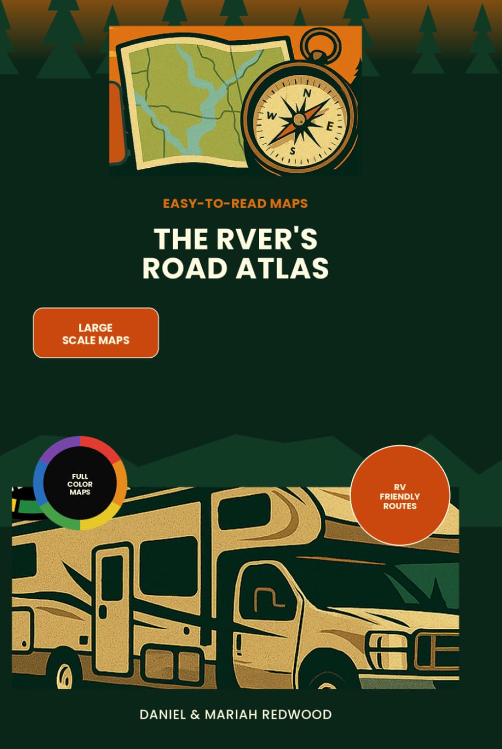 The RVers Road Atlas: Discover America's Safest RV Routes, Scenic Stops, and RV-Friendly Campgrounds with Turn-by-Turn Navigation