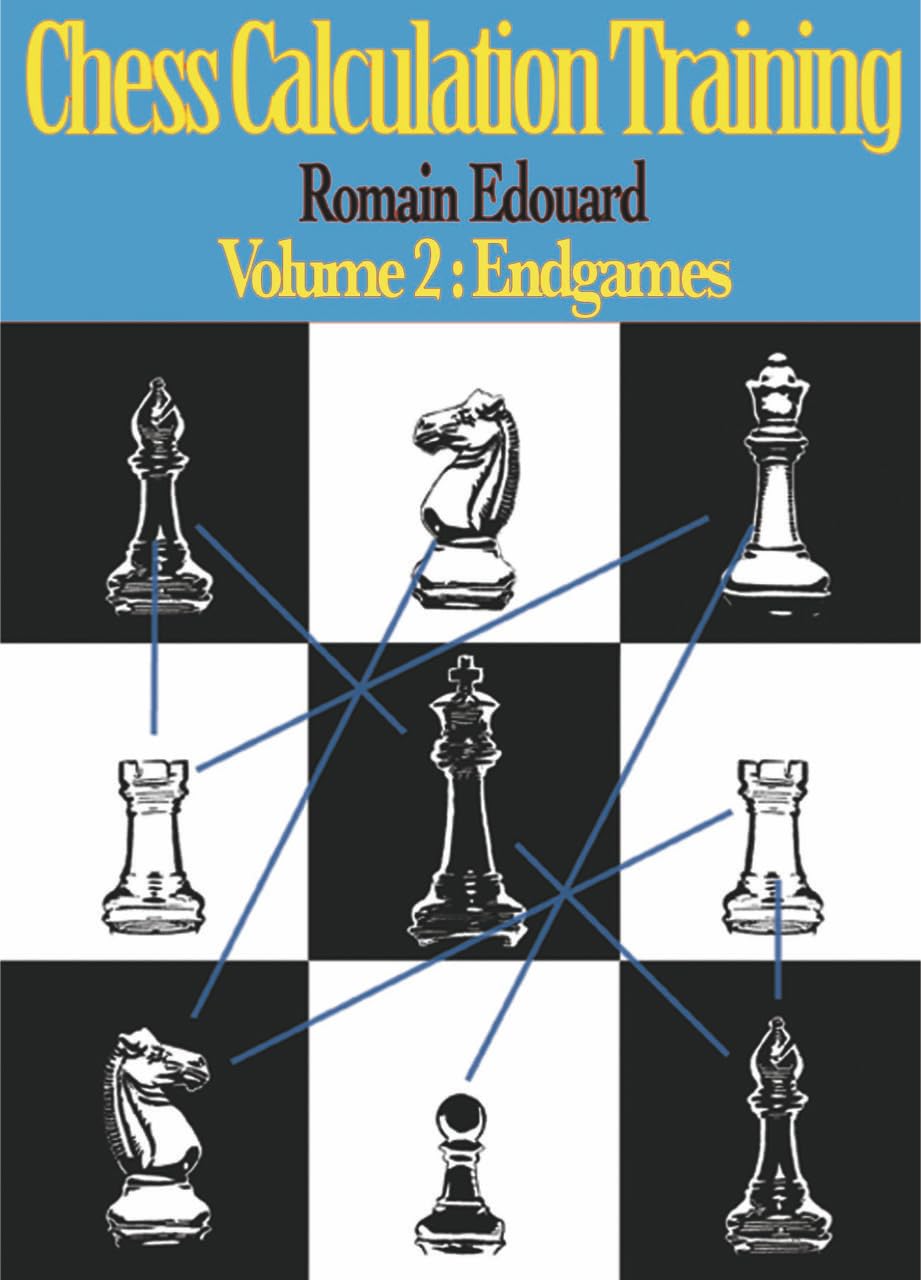 Chess Calculation Training Volume 2: Endgames, Edouard, Romain, New Book