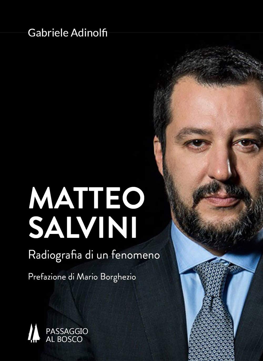 Matteo Salvini. Radiografia Di Un Fenomeno - 4
